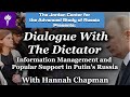 Hannah Chapman - &quot;Dialogue with a Dictator Info Management and Popular Support in Putin’s Russia&quot;
