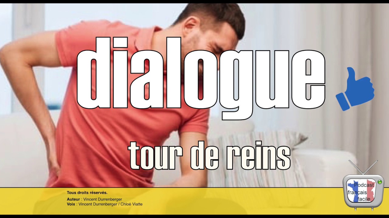 tour de reins douleurs au dos dialogue fle YouTube tour de reins douleurs au dos dialogue fle YouTube
