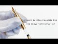 【Classic Revolve-Fountain Pen Ink Converter Instruction】