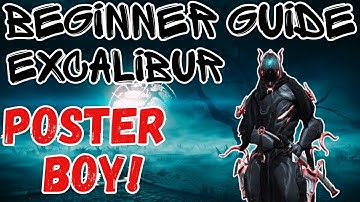 Excalibur Warframe: The Ultimate Beginners Guide!