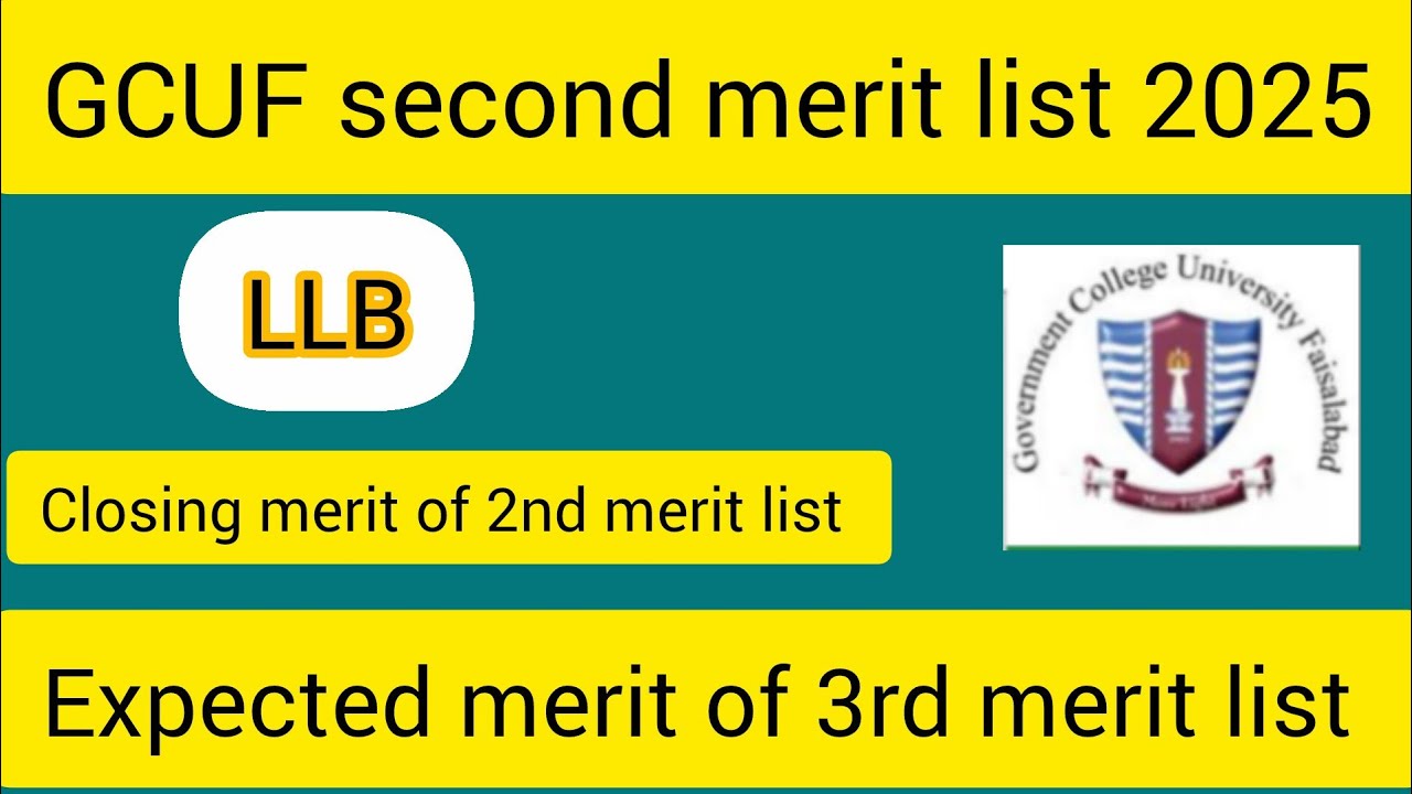 GCUF LLB second merit list 2025 | closing merit|3rd merit list?