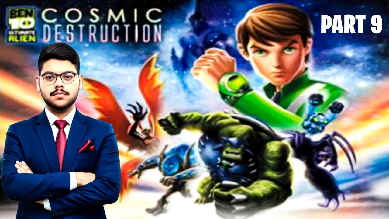 BEN 10 ULTIMATE COSMIC DESTRUCTION PART 9 GAMEPLAY