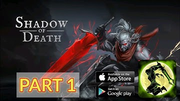 Shadow of Death #gameplay • Part 1 • Android / Ios ( Playthrough )