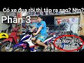 Phần 3: Độ xe đua Ub110 xong rồi thì tập ở đâu ? Ntn ? Kỹ Sư Hẻm