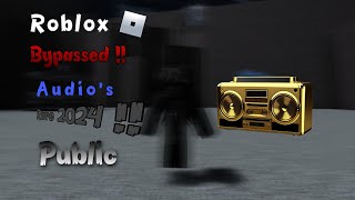 *Public* | Roblox music Bypassed 2024 May Working (no need group) p4kr - New unlocked Audio