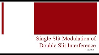 Single Slit Modulation of Double Slit Interference