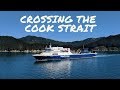 CROSSING THE COOK STRAIT FROM WELLINGTON TO PICTON // NEW ZEALAND