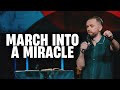 March into a miracle  pastor vlad