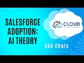 Salesforce Adoption through Adult Learner Theory:  CAS-Cast