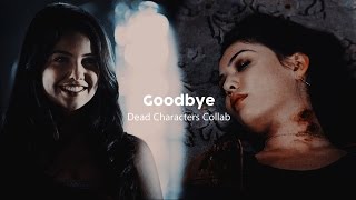 Dead Characters Collab - Goodbye