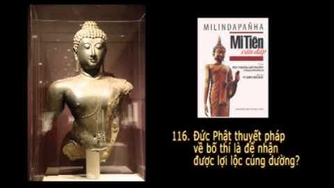 Audio book: Mi Tiên Vấn Đáp - Bài 116 - Đức Phật thuyết pháp về bố thí là để ...