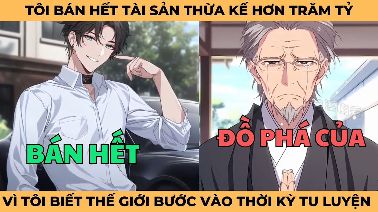 Tôi Bán Hết Tài Sản Thừa Kế Hơn Trăm Tỷ, Chỉ Vì Tôi Biết Rằng Thế Giới Bước Vào Thời Kỳ Tu Luyện
