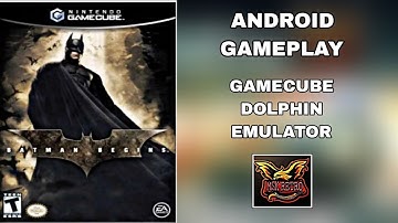BATMAN BEGINS ANDROID GAMEPLAY GAMECUBE DOLPHIN EMULATOR