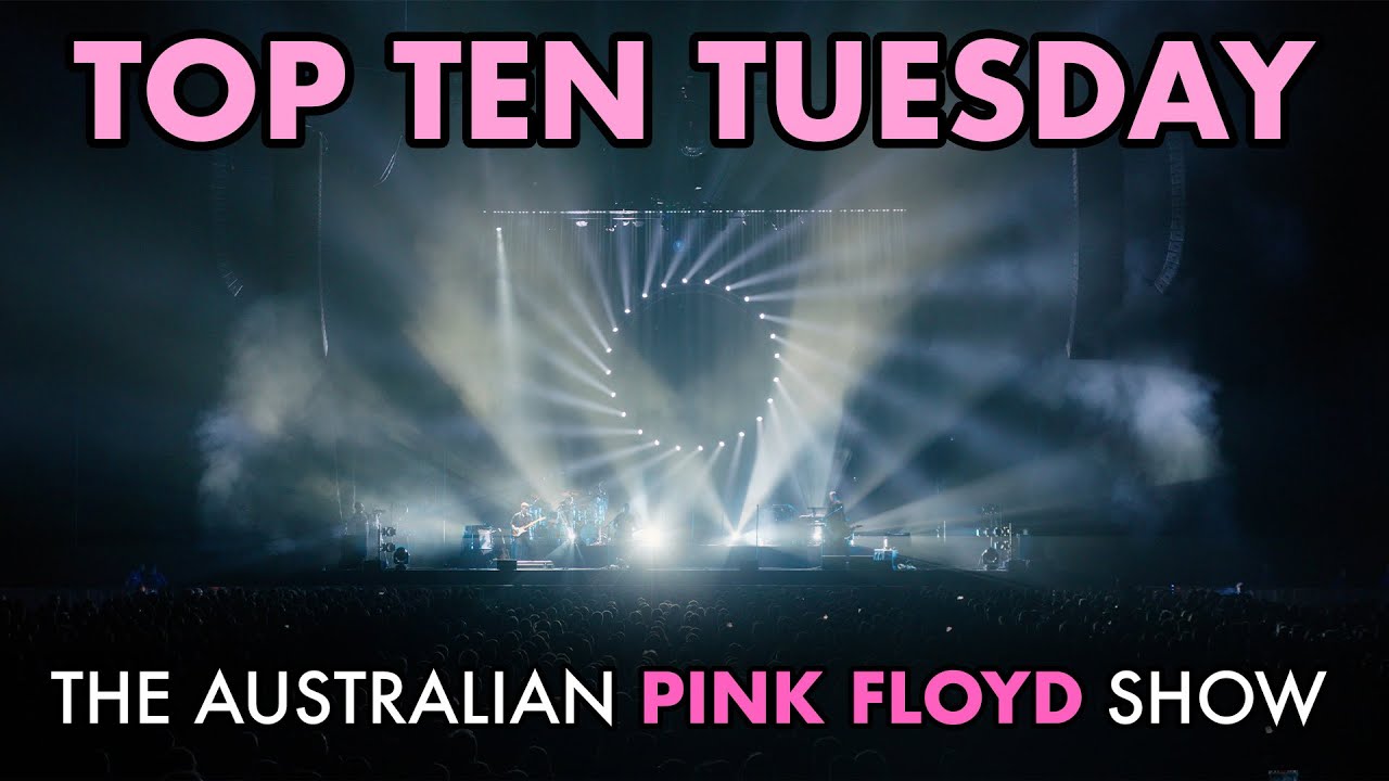 Top Ten Tuesday - Your Top 10 Pink Floyd Songs Performed by Aussie Floyd 25th November 2025