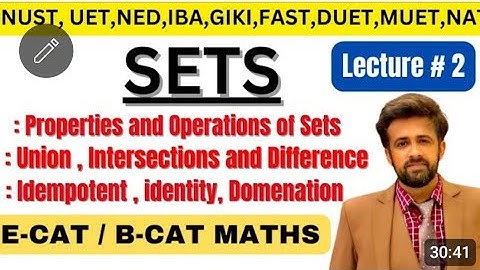 Entry Test Math Lectures|| Sets || Properties and Operations of sets ||Ecat Math || Lecture 2