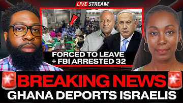 🚨BREAKING: Ghana DEPORTS Israelis, FBI & GHANA POLICE Arrest 32 Scammers, NO VISA On Arrival, 📱