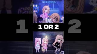 1 OR 2? || #gacha #gachalife #gachaclub #shorts #trend #viral