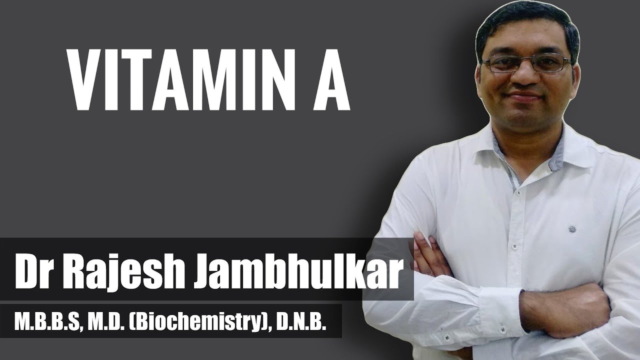 Vitamin A- Biochemical functions, Deficiency manifestations, RDA, Sources