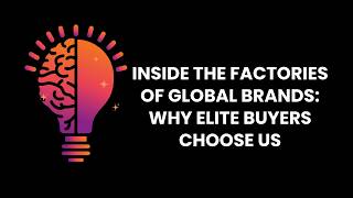 Inside the Factories of Global Brands: Why Elite Buyers Choose Us | NewBuyingAgent #sourcingagent