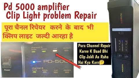 Dynatech PD 5000 Amplifier Repair / Clip Light Jaldi Aa Raha Hai Kya Kare / #amplifier repair 