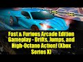 Fast & Furious Arcade Edition Gameplay - Drifts, Jumps, and High-Octane Action! (Xbox Series X)