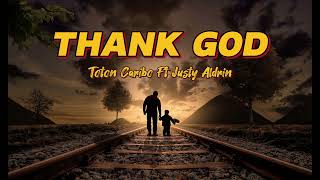 THANK GOD - Toton Caribo Ft. Justy Aldrin [Audio]