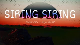 Dimoleex X Malthar - Siring Siring Official Music