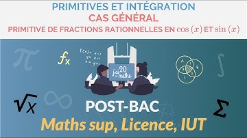Primitives de fractions rationnelles en cos x et sin x, Primitives & intégration- L1, Maths Sup, IUT