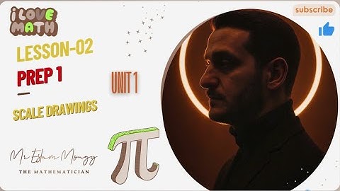 Prep 1 Scale Drawing | أسهل شرح مع حل كتاب المعاصر ماث | الجزء الثاني