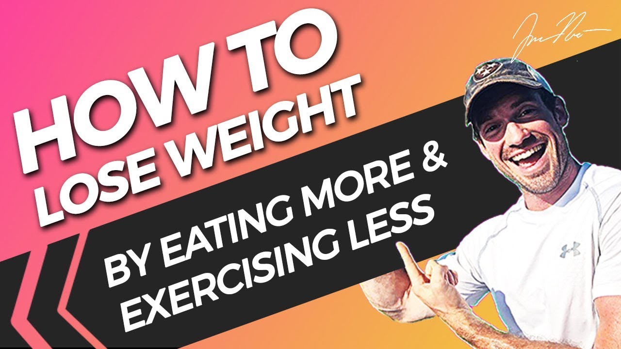 How To Lose Weight By Eating More And Exercising Less YouTube how-to-lose-weight-by-eating-more-and-exercising-less-youtube