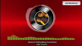 Money For Nothing - DIRE STRAITS [Deep House Remix] Resimi