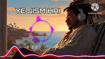 Ye JISM HAI//lofi-remix🎧mind fresh🤯 slowed+remix🎶❤️ insta trending song #song #lofi #remix