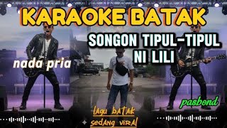 SONGON TIPUL-TIPUL NI LILI ||KARAOKE||.Lagu batak 2026 Nada pria
