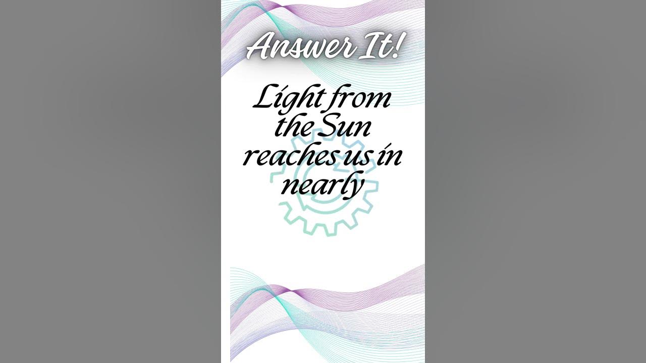 How Long Does Sunlight Take To Reach Us shorts ytshorts how-long-does-sunlight-take-to-reach-us-shorts-ytshorts