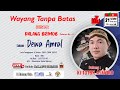 LIVE WAYANG TANPA BATAS PUTARAN 5 | KI TOTOK ASMORO | LAKON DEWA AMRAL | 21/02/22