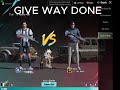 GIVE WAY DONE SORRY I UPLOADE VIDEO LATE