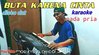 buta karena cinta karaoke disco dut nada pria