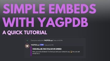 YAGPDB | SIMPLE EMBEDS: A Quick Tutorial