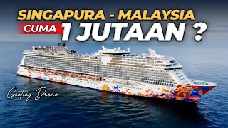 Cuma Sejutaan Bisa Naik Kapal Pesiar Mewah Singapura  Malaysia  Genting Dream Cruise