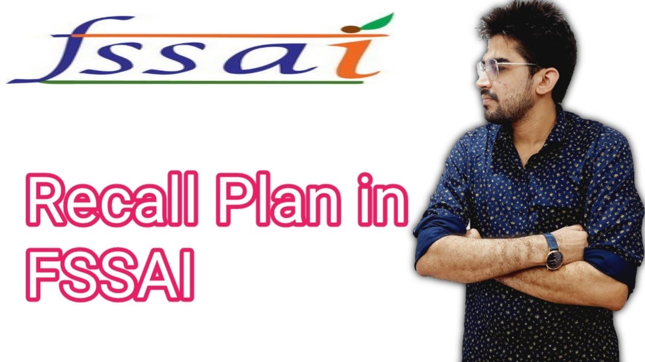 What Is Recall Plan In Fssai How To Prepare Recall Plan For Fssai what-is-recall-plan-in-fssai-how-to-prepare-recall-plan-for-fssai