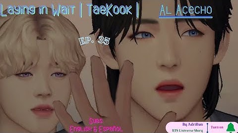 Laying in wait/Al Acecho 35/??| Taekook AU| BTS  Universe Story | Subs Eng & Esp | Supernatural