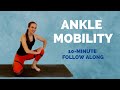 ANKLE MOBILITY Stretches & Exercises - 10 Min (Intense!) Follow Along Routine to Improve Your ROM