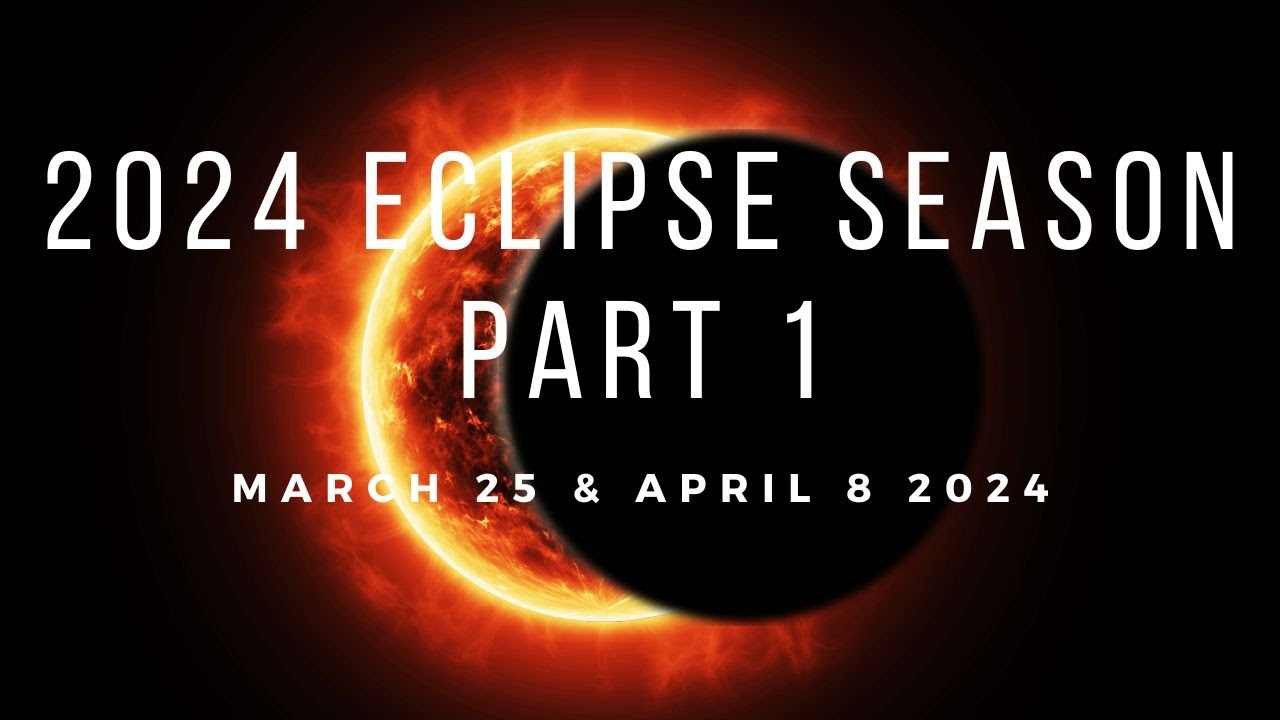 Astro Chat MarchApril Eclipses 2024 YouTube