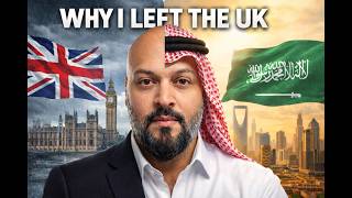 Ik verliet het Verenigd Koninkrijk voor Saoedi-Arabië... Dit is de ware reden.