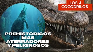 Los 4 Cocodrilos Prehistóricos Más Aterradores y Peligrosos