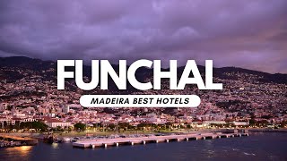 Best Hotels in Funchal Madeira