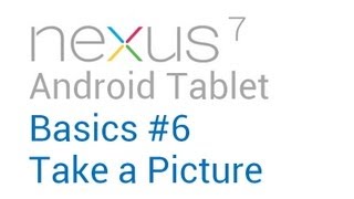 Google Nexus 7 - Basics: #6 Take a Picture screenshot 5