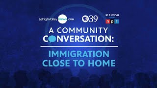A Community Conversation: Immigration Close to Home