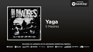 II Madres - Yaga