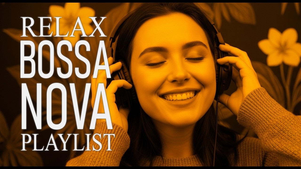 Relax Bossa ✨ Smooth Bossa Nova & Cozy Café Jazz for Study & Deep Focus